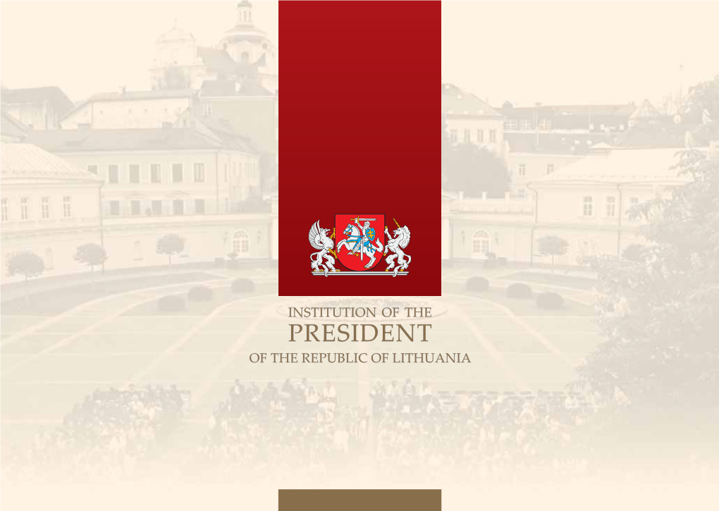 Presidentresident Ooff Thethe Rrepublicepublic Ooff Llithuaniaithuania Presidential Institution