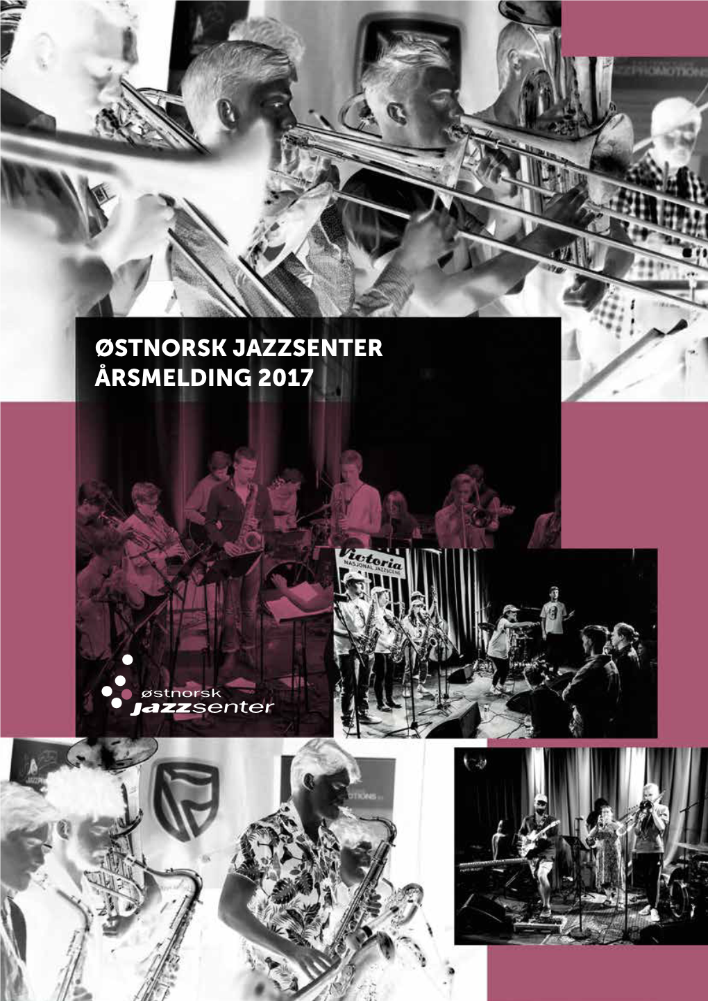 Østnorsk Jazzsenter Årsmelding 2017