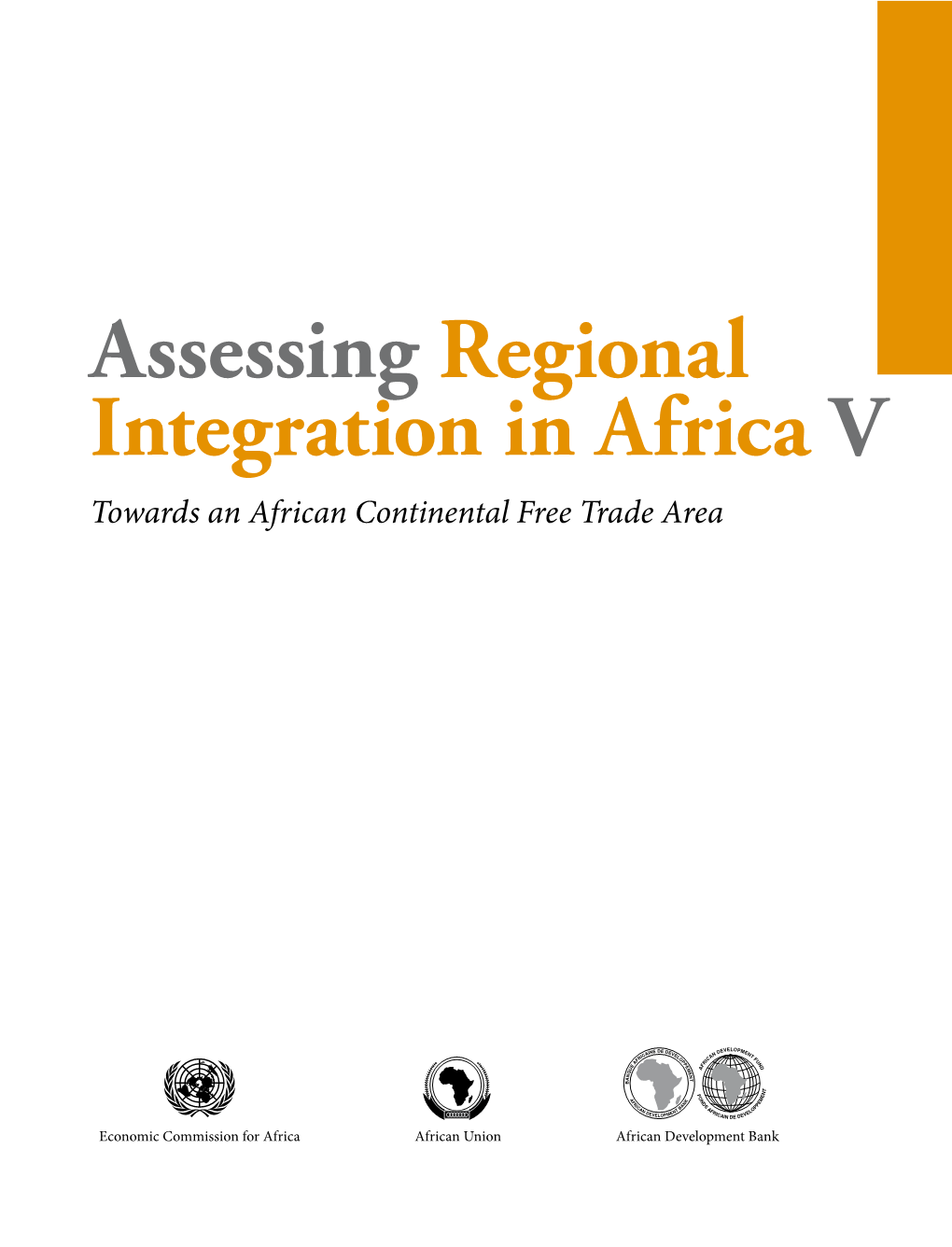 Assessing Regional Integration in Africa V Towards an African Continental­ Free Trade Area