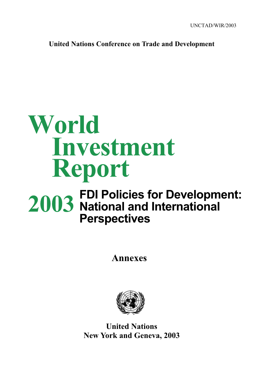 World Investment Report FDI Policies for Development: 2003 National and International Perspectives