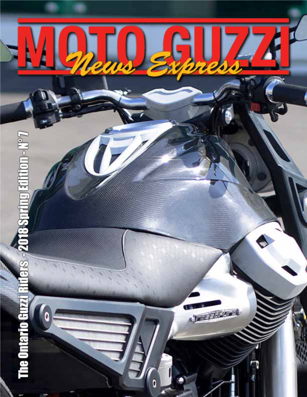 The Ontario Guzzi Riders 1 2017 News Express N°7 Well, Our Newsletter Is Starting Its Second Year
