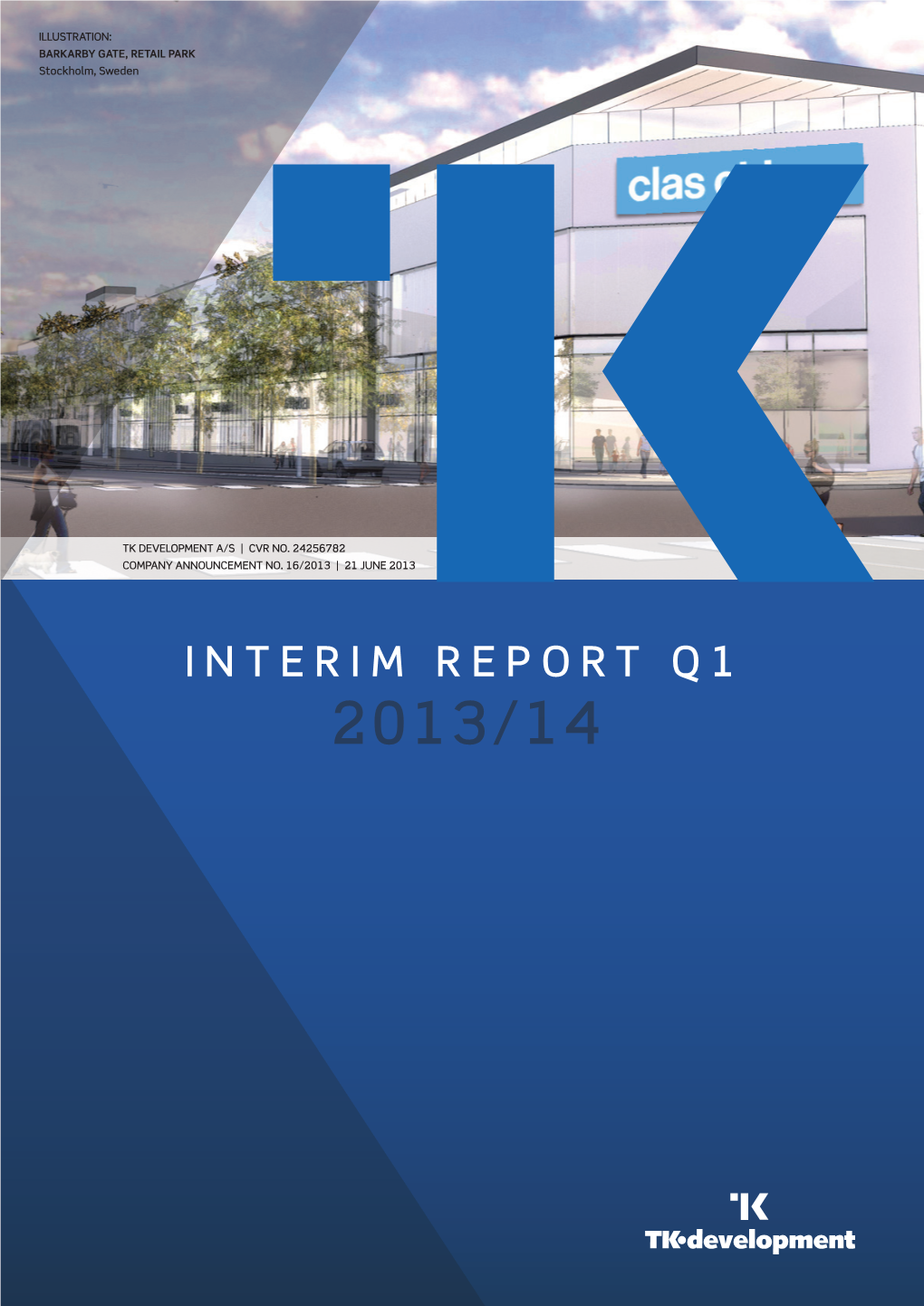 INTERIM REPORT Q1 2013/14 Table of Contents