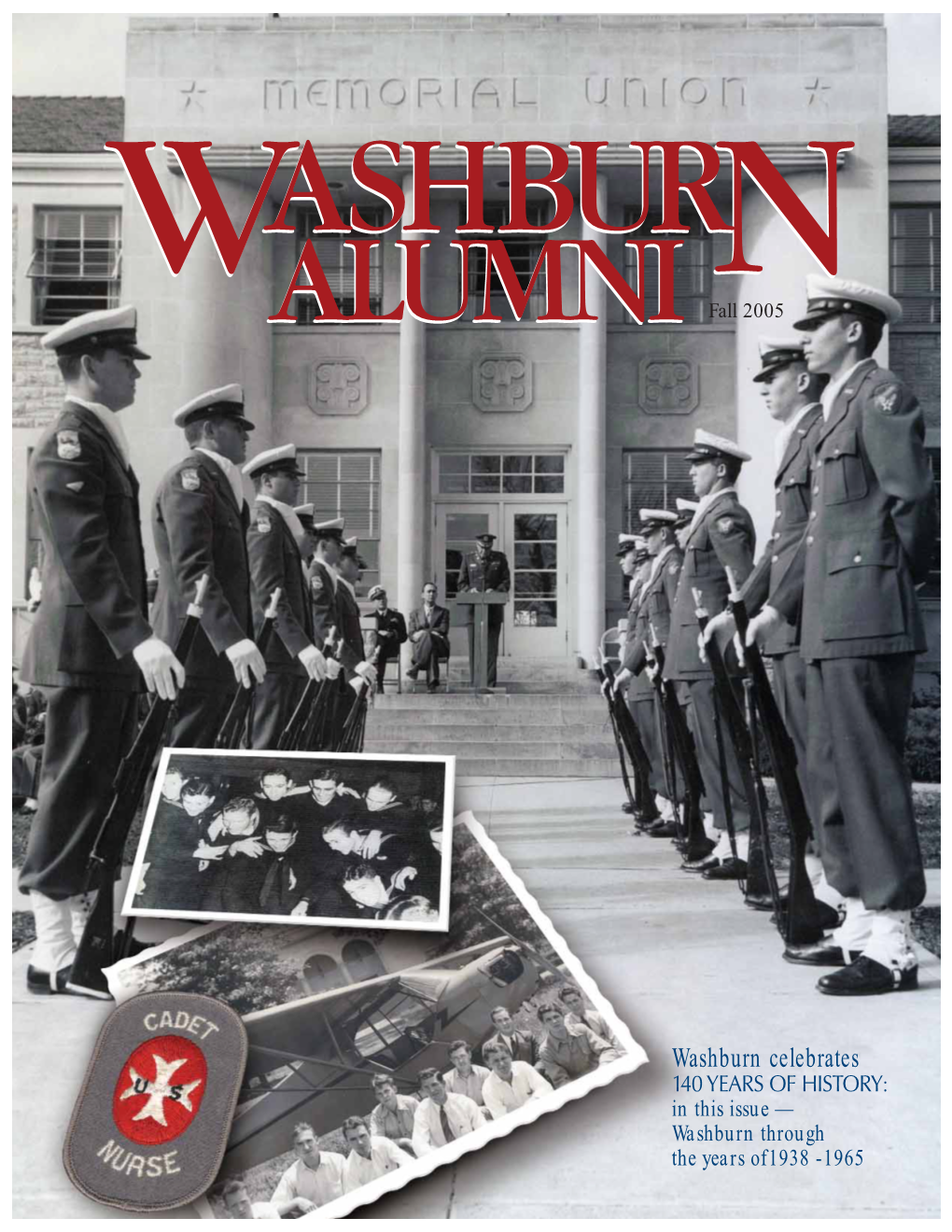 Washburn Celebrates 140 YEARS of HISTORY: in This Issue — Washburn Through the Years Of1938 - 1965 CONTENTS 29