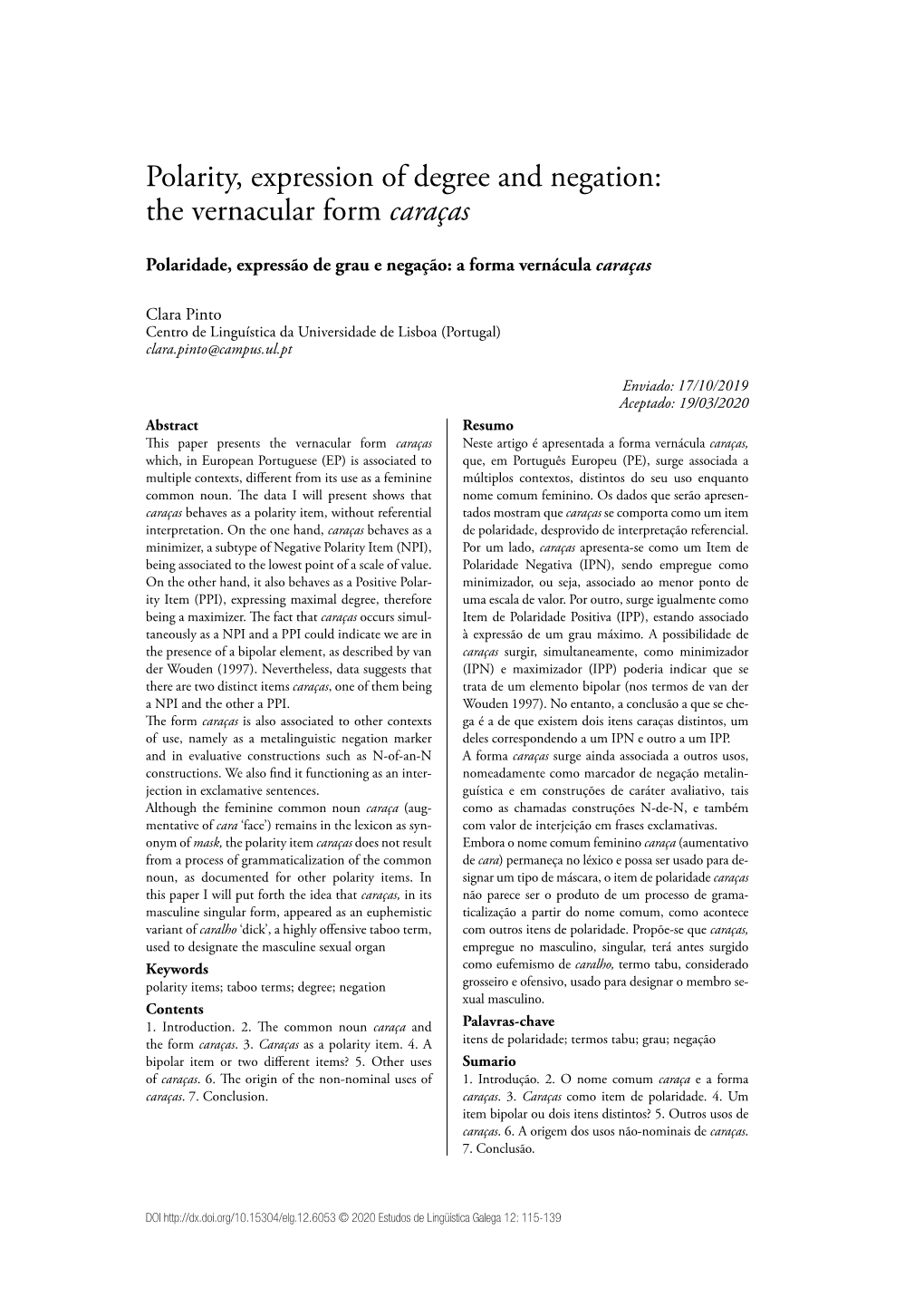 Polarity, Expression of Degree and Negation: the Vernacular Form Caraças