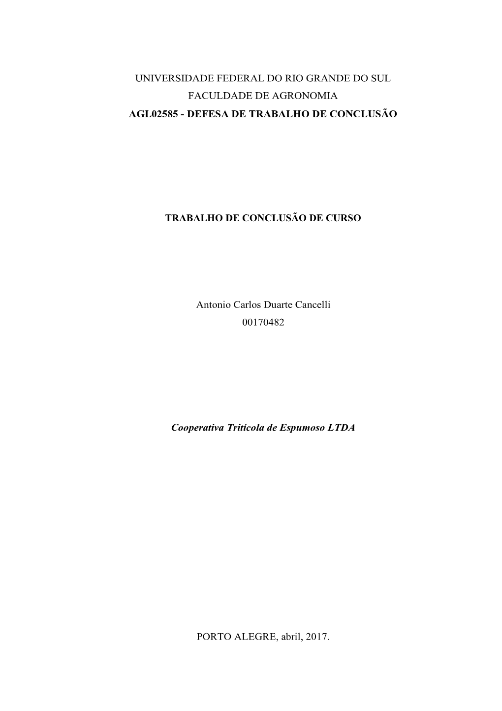 Universidade Federal Do Rio Grande Do Sul Faculdade De Agronomia Agl02585 - Defesa De Trabalho De Conclusão
