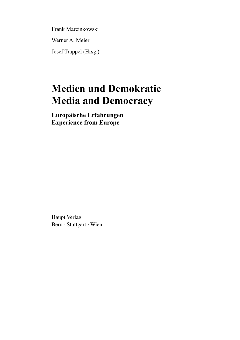 Medien Und Demokratie Media and Democracy Europäische Erfahrungen Experience from Europe