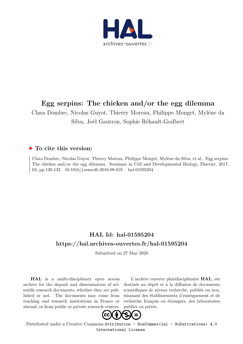 Egg Serpins: the Chicken And/Or the Egg Dilemma Clara Dombre, Nicolas Guyot, Thierry Moreau, Philippe Monget, Mylène Da Silva, Joël Gautron, Sophie Réhault-Godbert