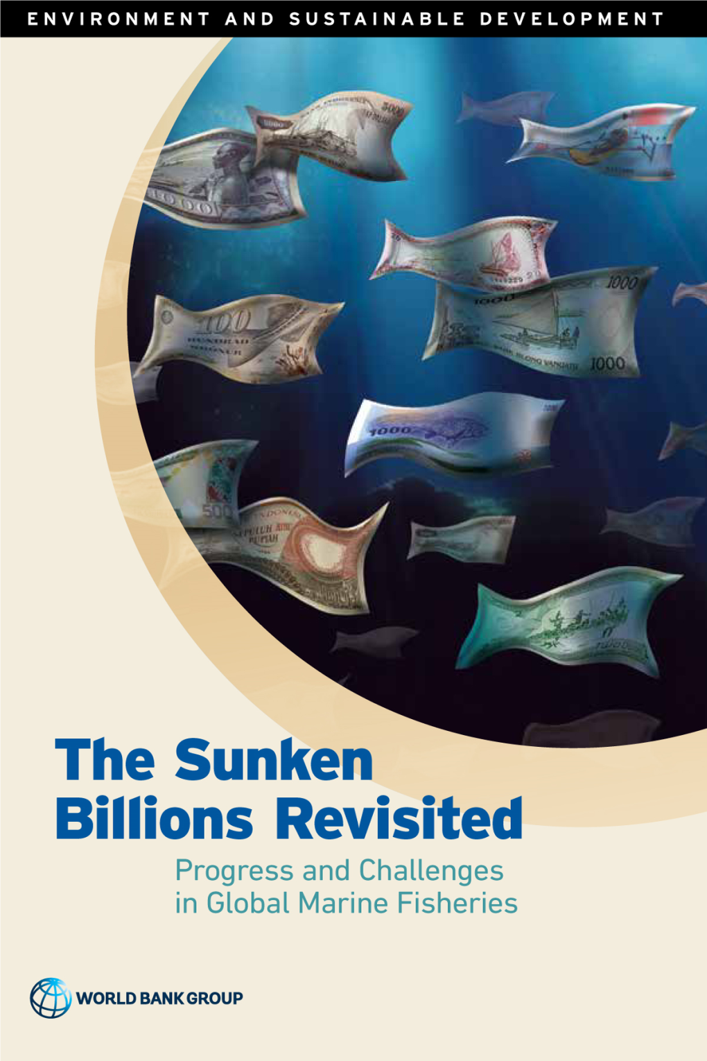The Sunken Billions Revisited ENVIRONMENT and SUSTAINABLE DEVELOPMENT