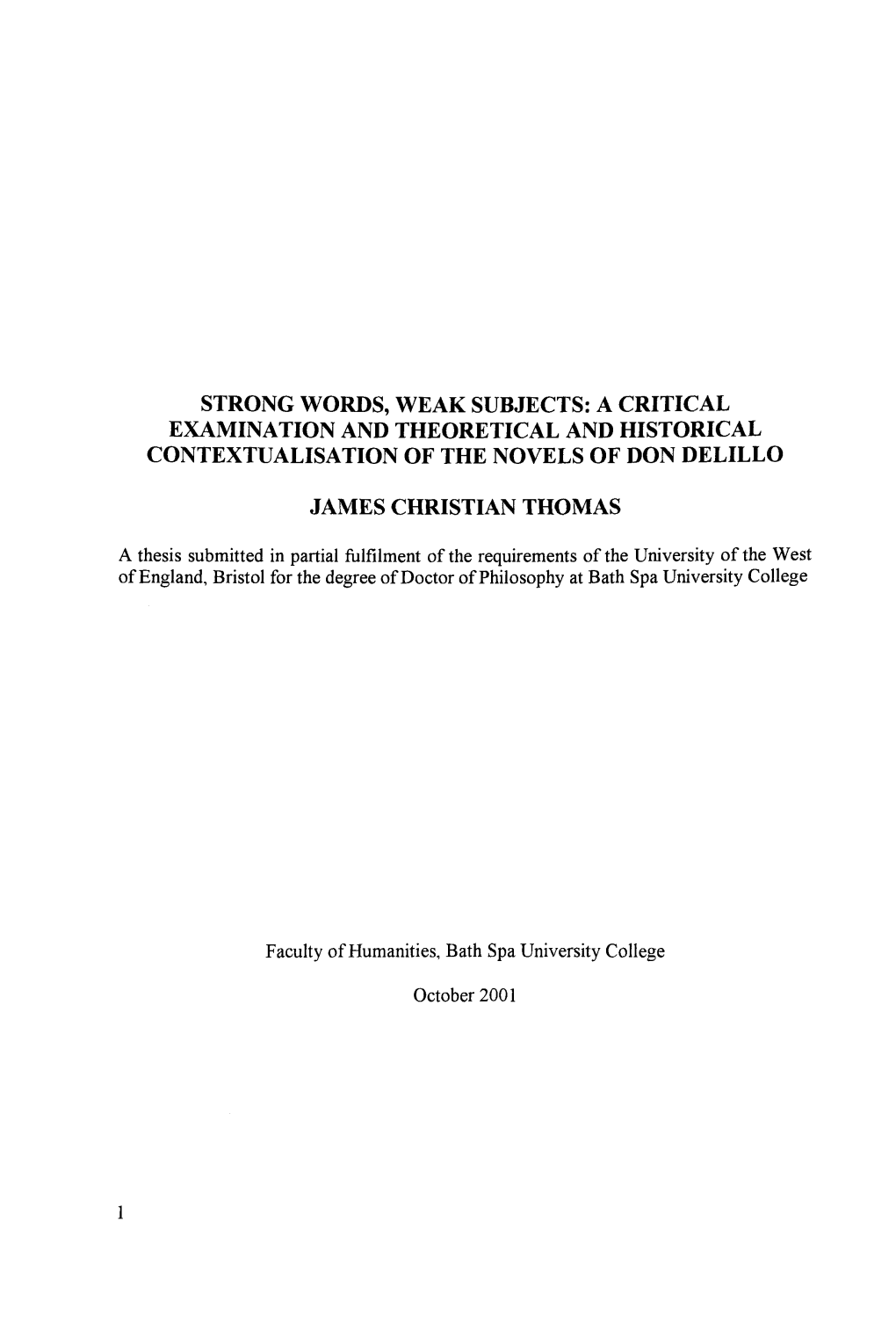 Strong Words, Weak Subjects: a Critical Examination and Theoretical and Historical Contextualisation of the Novels of Don Delillo