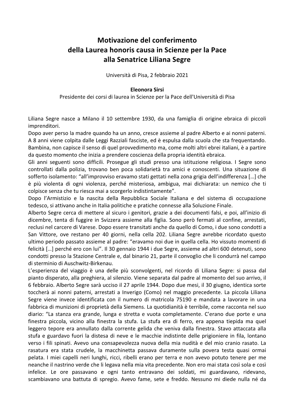 Motivazione Del Conferimento Della Laurea Honoris Causa in Scienze Per La Pace Alla Senatrice Liliana Segre