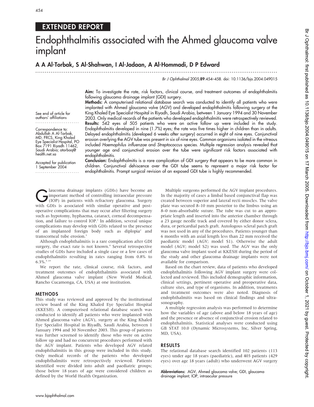 Endophthalmitis Associated with the Ahmed Glaucoma Valve Implant a a Al-Torbak, S Al-Shahwan, I Al-Jadaan, a Al-Hommadi, D P Edward