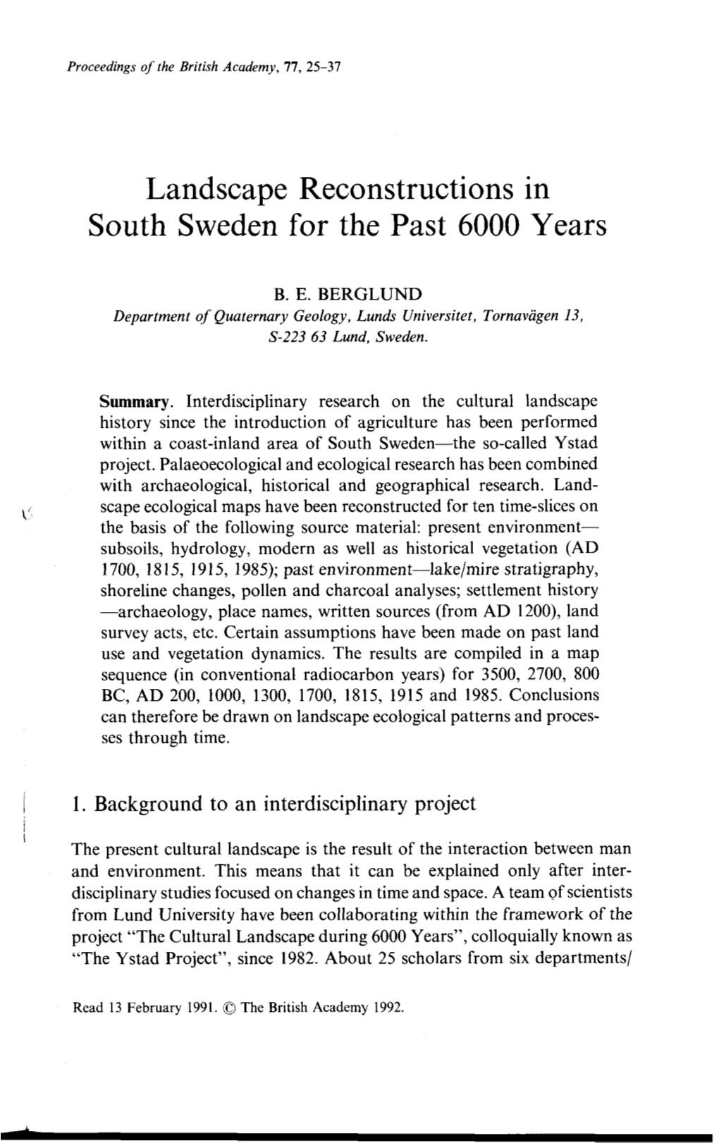Landscape Reconstructions in South Sweden for the Past 6000 Years