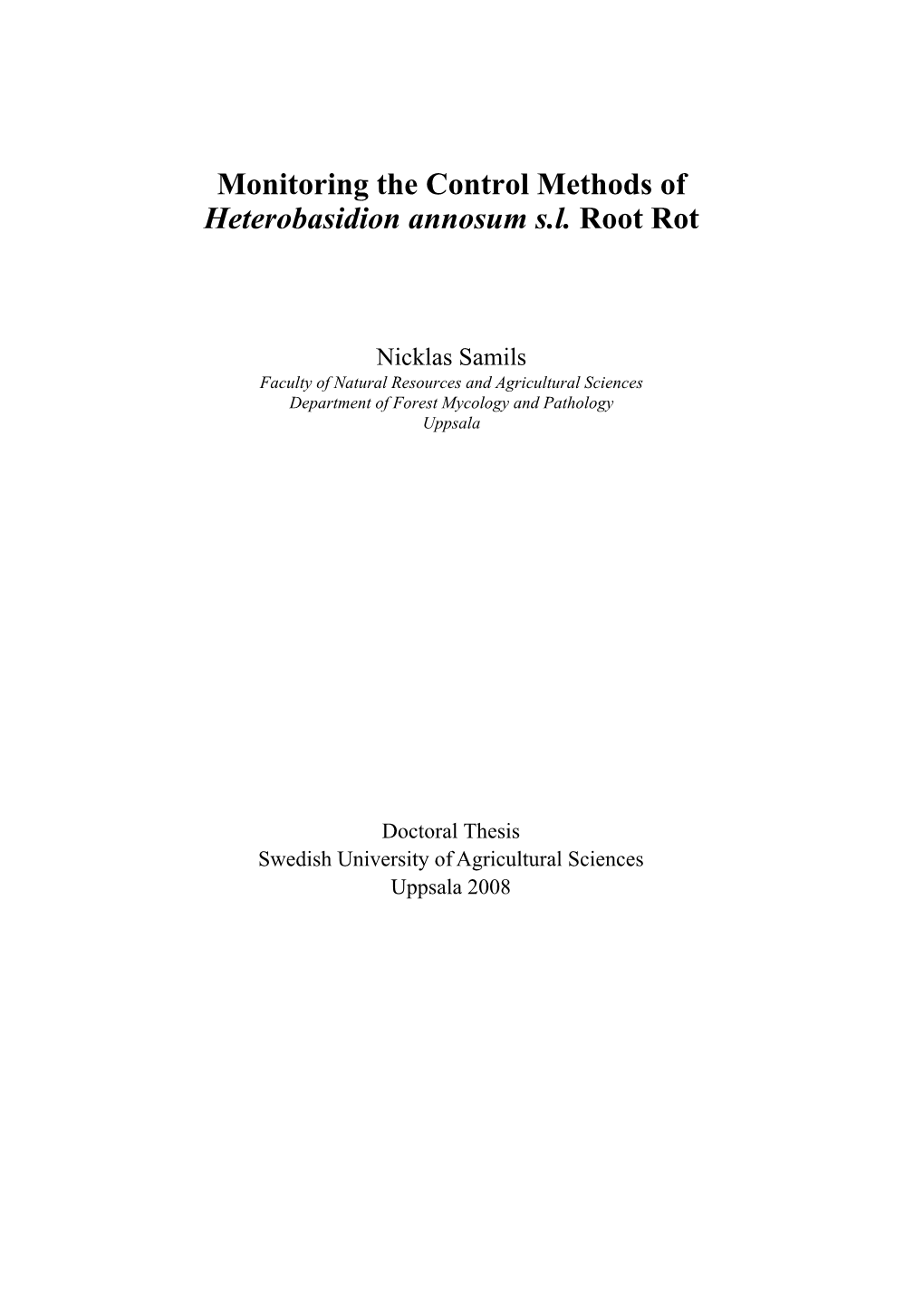 Monitoring the Control Methods of Heterobasidion Annosum S.L. Root Rot