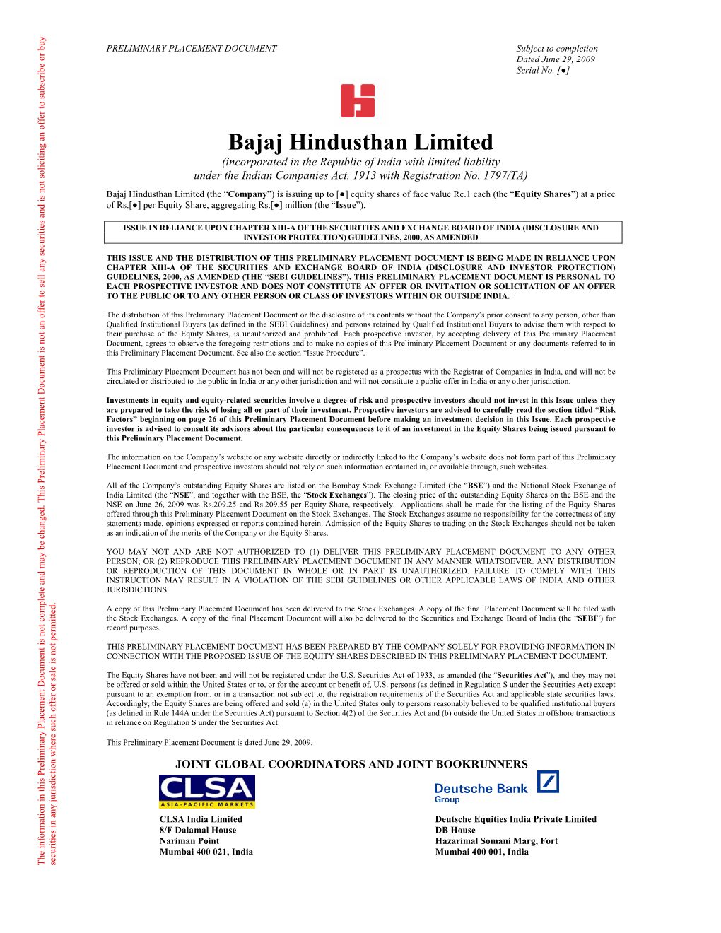 Bajaj Hindusthan Limited (Incorporated in the Republic of India with Limited Liability Under the Indian Companies Act, 1913 with Registration No