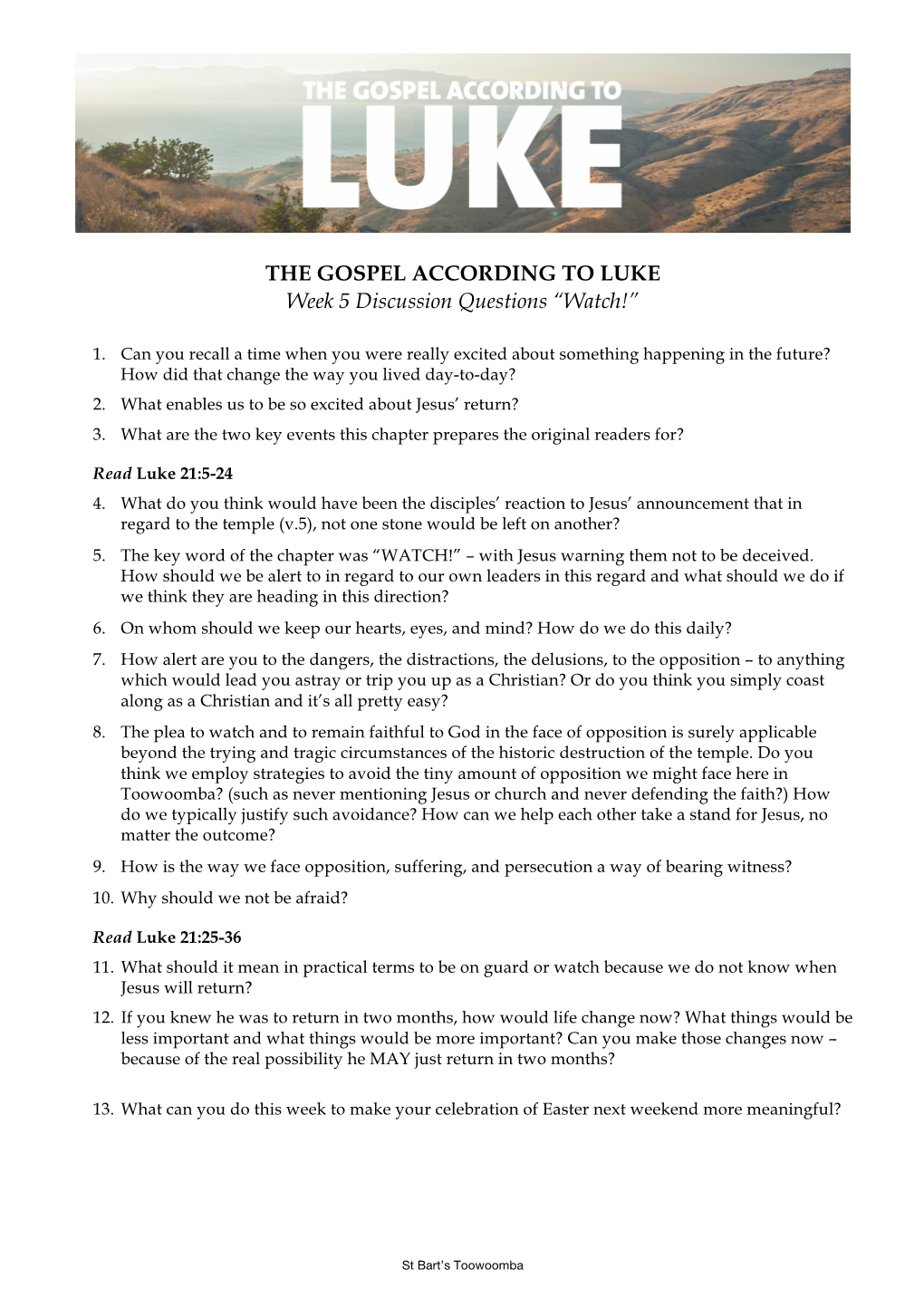 THE GOSPEL ACCORDING to LUKE Week 5 Discussion Questions “Watch!”