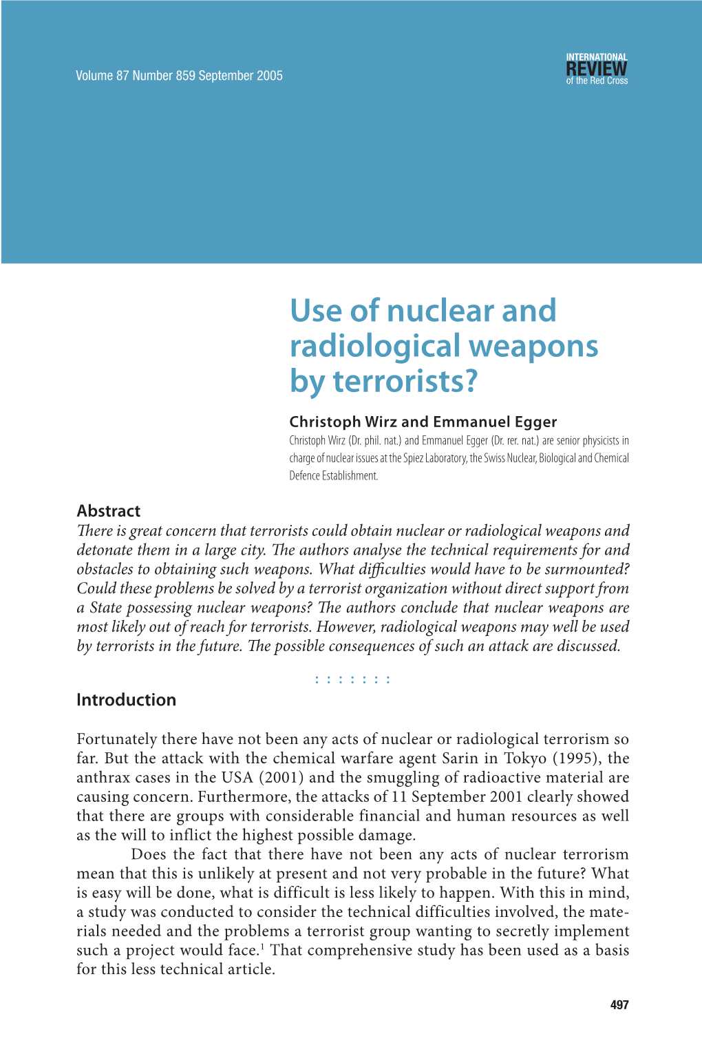 Use of Nuclear and Radiological Weapons by Terrorists? Christoph Wirz and Emmanuel Egger Christoph Wirz (Dr