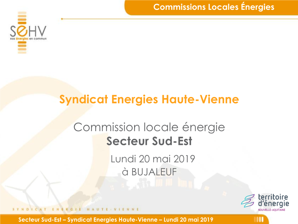 Commission Locale Énergie Secteur Sud-Est Lundi 20 Mai 2019 À BUJALEUF