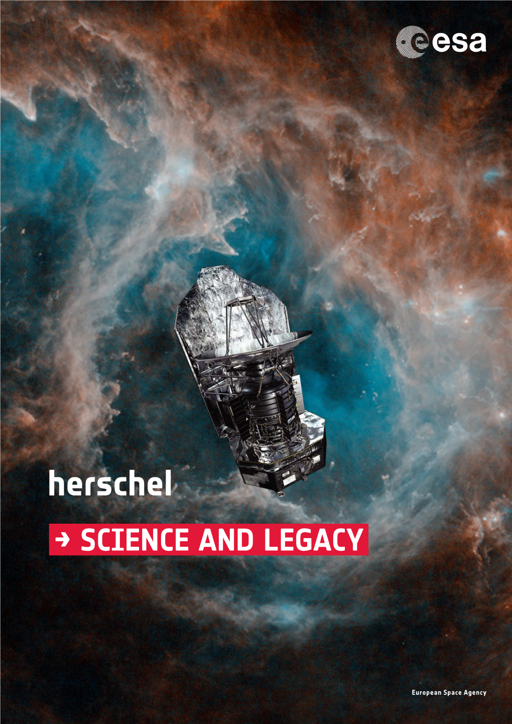 Herschel → SCIENCE and LEGACY ESA’S SPACE SCIENCE MISSIONS Solar System Astronomy