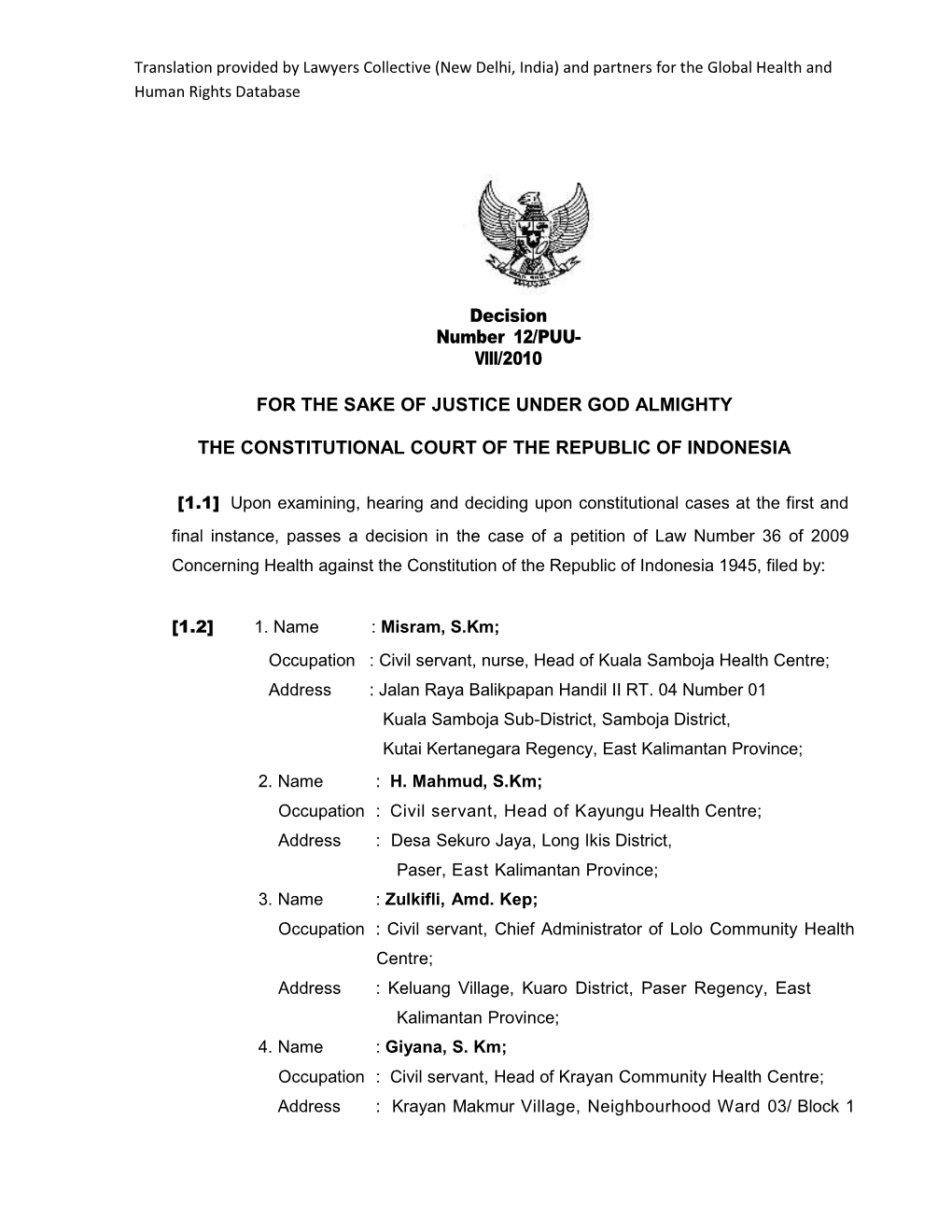 Decision Number 12/PUU- VIII/2010 for the SAKE of JUSTICE UNDER GOD ALMIGHTY the CONSTITUTIONAL COURT of the REPUBLIC of INDONE