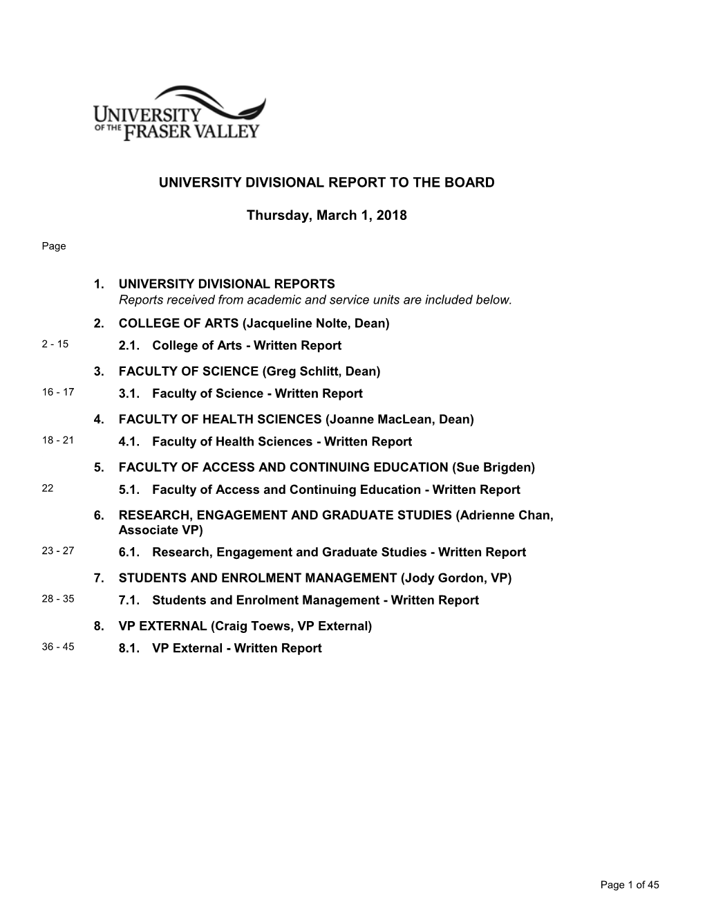 UNIVERSITY DIVISIONAL REPORTS Reports Received from Academic and Service Units Are Included Below