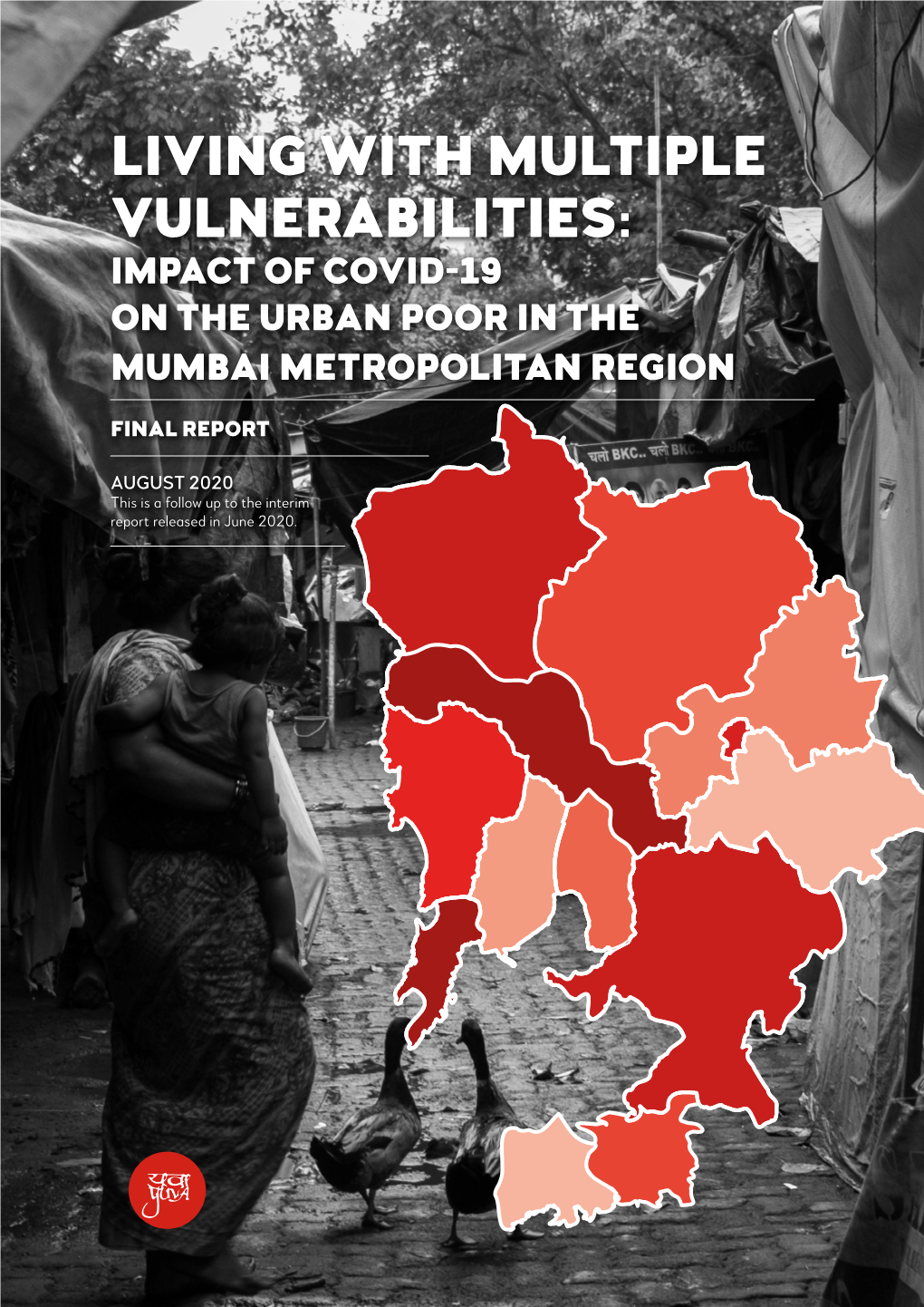 Living with Multiple Vulnerabilities: Impact of COVID-19 on the Urban Poor in the Mumbai Metropolitan Region