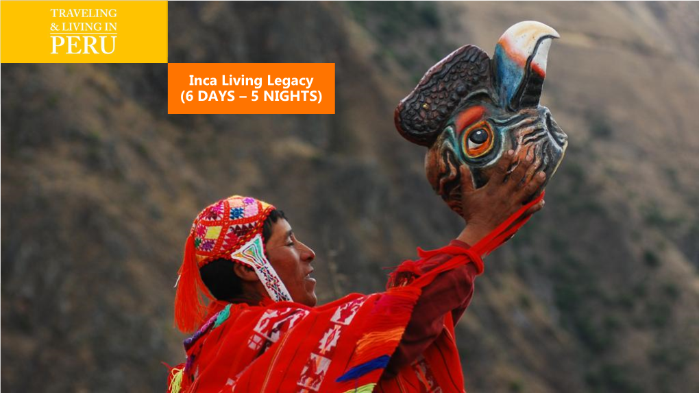 Inca Living Legacy (6 DAYS – 5 NIGHTS)