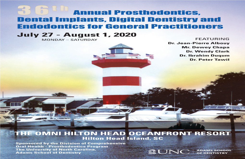 Annual Prosthodontics, Dental Implants, Digital Dentistry and Endodontics for General Practitioners July 27 - August 1, 2020 MONDAY – SATURDAY FEATURING Dr