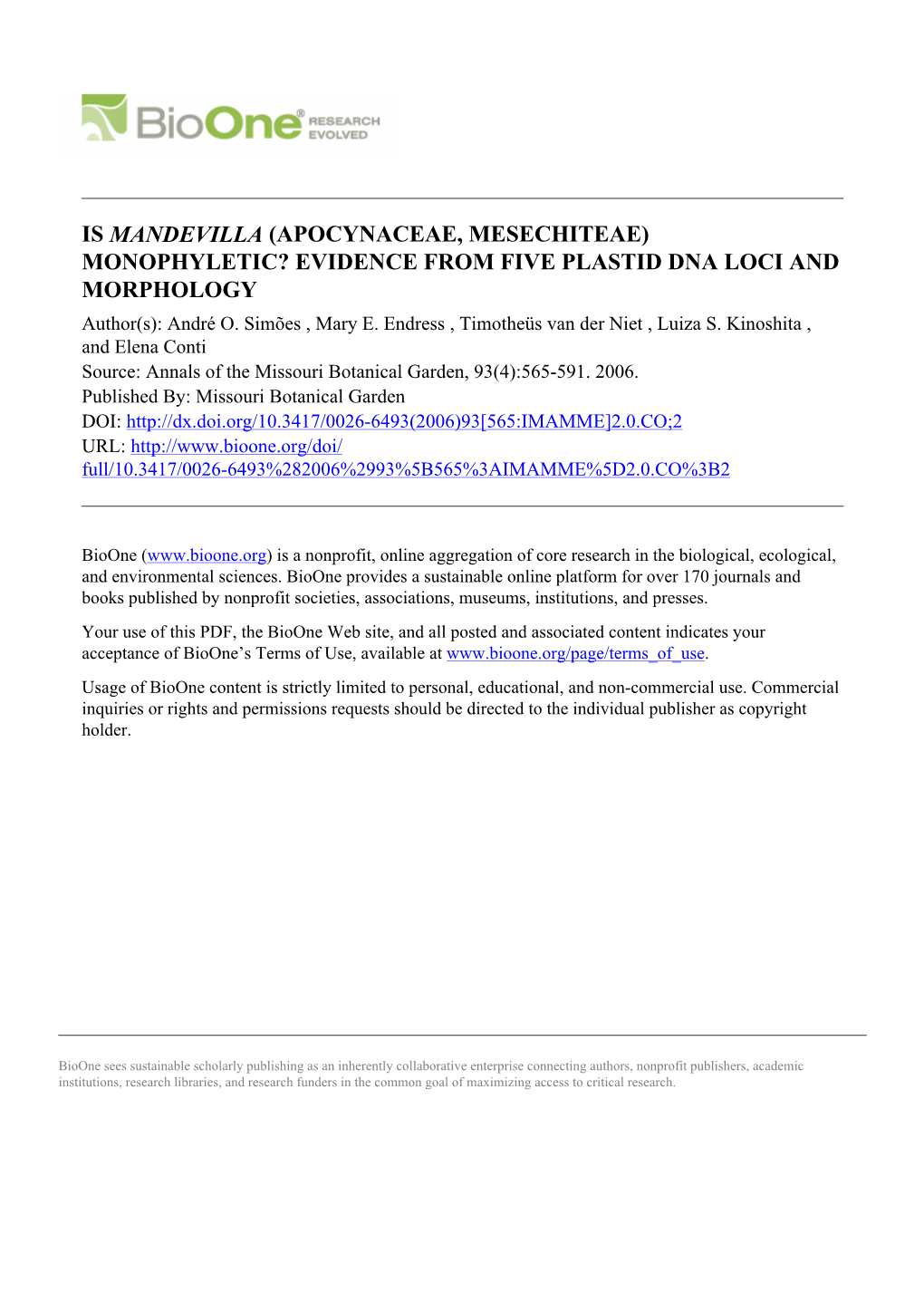 IS MANDEVILLA (APOCYNACEAE, MESECHITEAE) MONOPHYLETIC? EVIDENCE from FIVE PLASTID DNA LOCI and MORPHOLOGY Author(S): André O