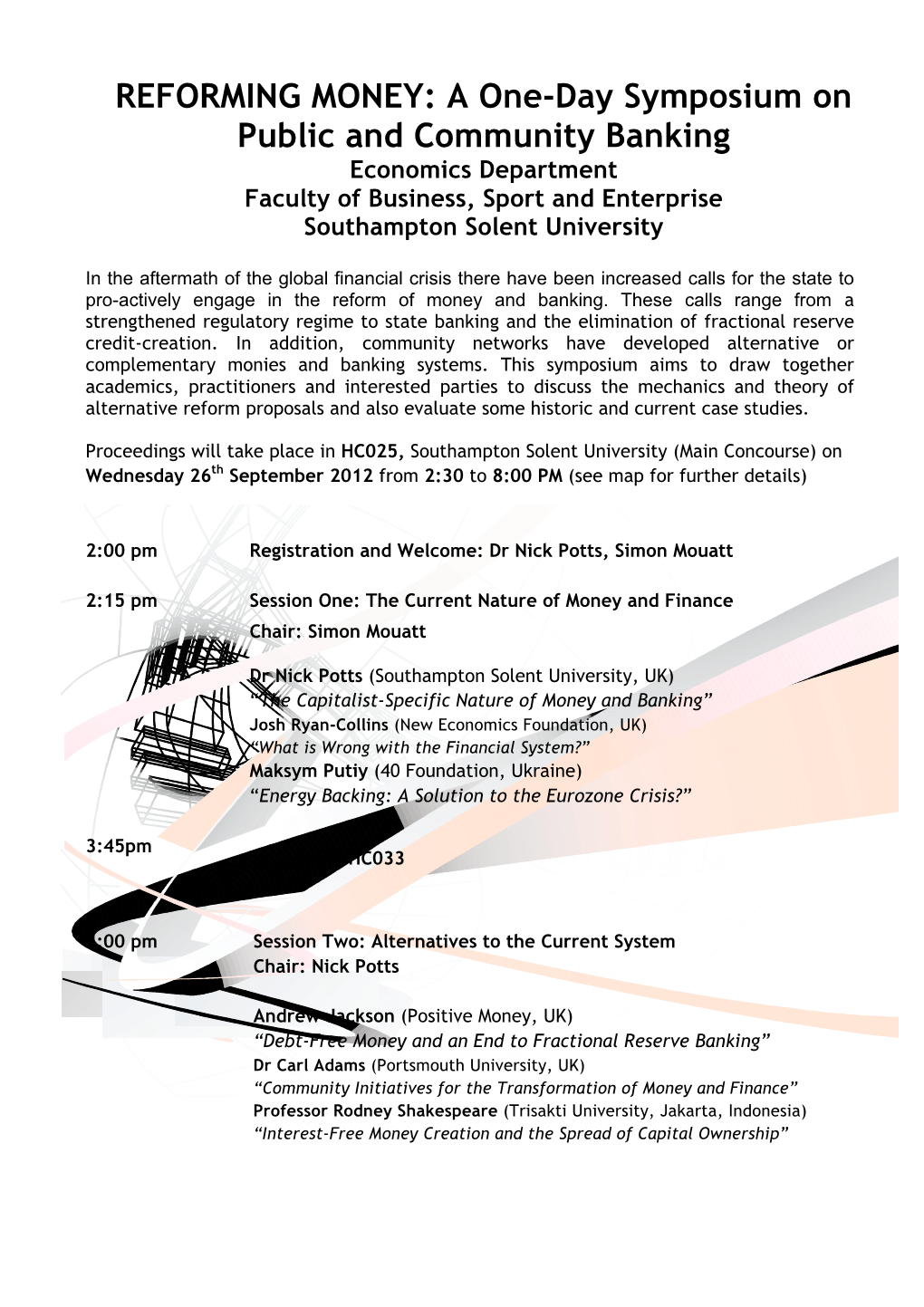 REFORMING MONEY: a One-Day Symposium on Public and Community Banking Economics Department Faculty of Business, Sport and Enterprise Southampton Solent University