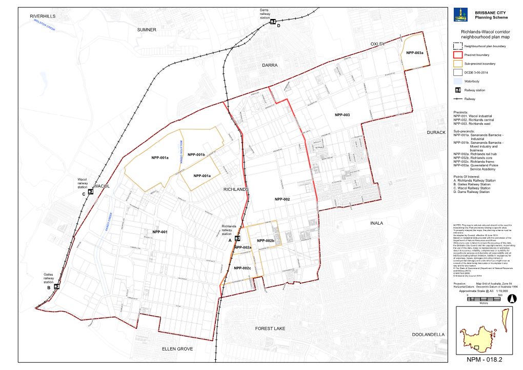 Darra Railway BRISBANE CITY RIVERHILLS Station Planning Scheme WOLSTON CREEK Bæ ¬D SUMNER ! ! D ! Richlands-Wacol Corridor O U ! G