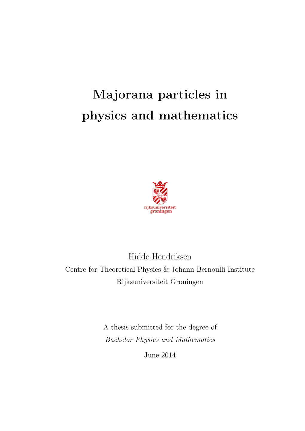 Majorana Particles in Physics and Mathematics