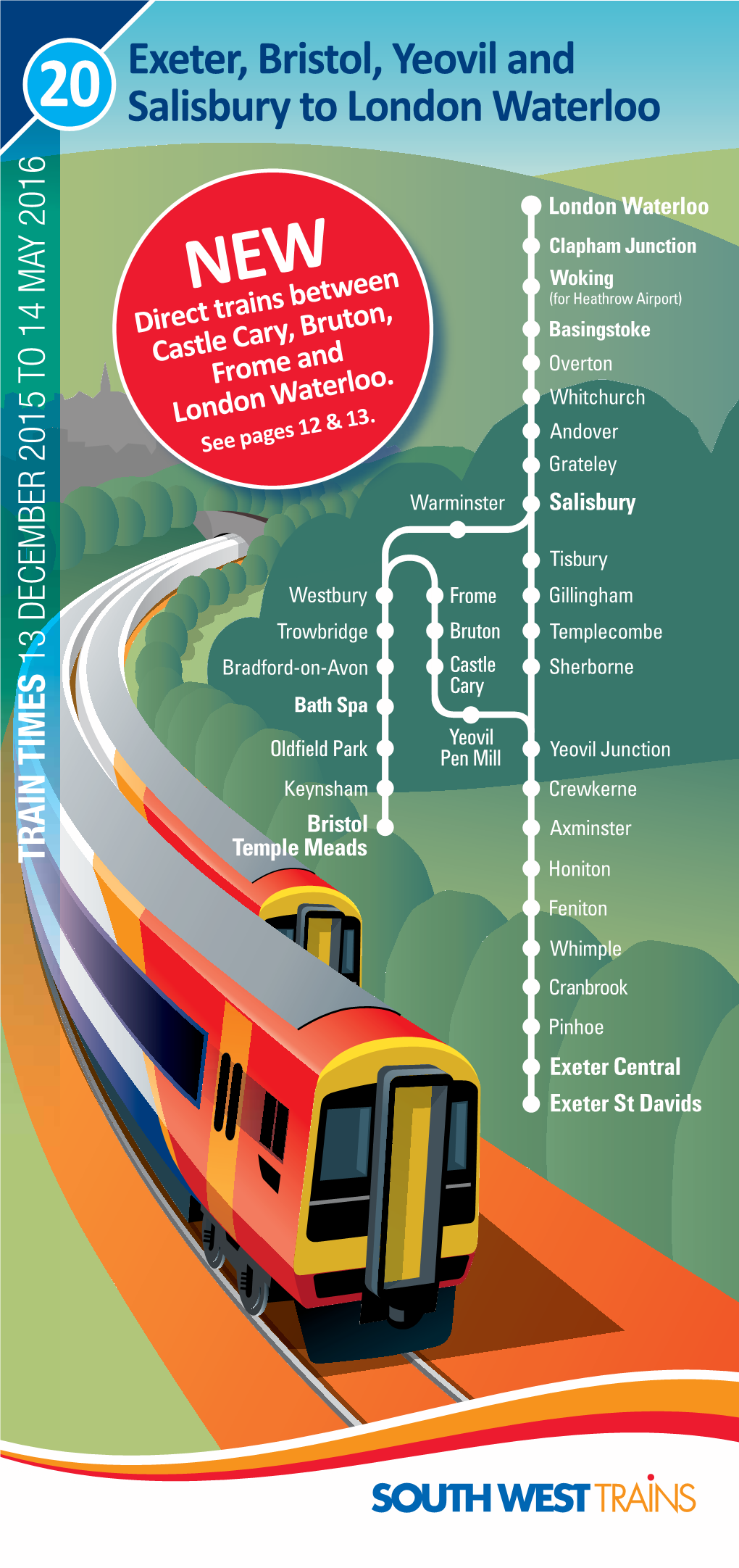 Direct Trains Between Castle Cary, Bruton, Frome and London Waterloo. See Pages 12 & 13