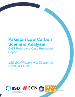 Pakistan Low Carbon Scenario Analysis: GHG Reference Case Projection - Report