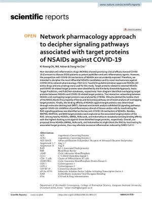 Network Pharmacology Approach to Decipher Signaling Pathways Associated with Target Proteins of Nsaids Against COVID‑19 Ki Kwang Oh, Md