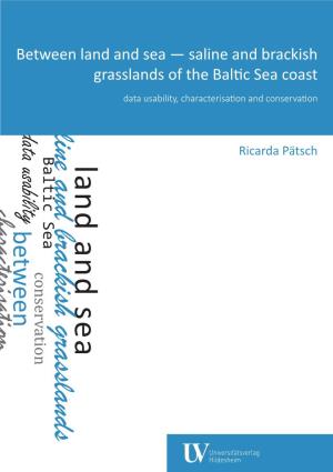 Between Land and Sea — Saline and Brackish Grasslands of the Baltic Sea Coast Data Usability, Characterisation and Conservation