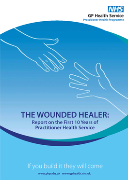 THE WOUNDED HEALER: Report on the First 10 Years of Practitioner Health Service