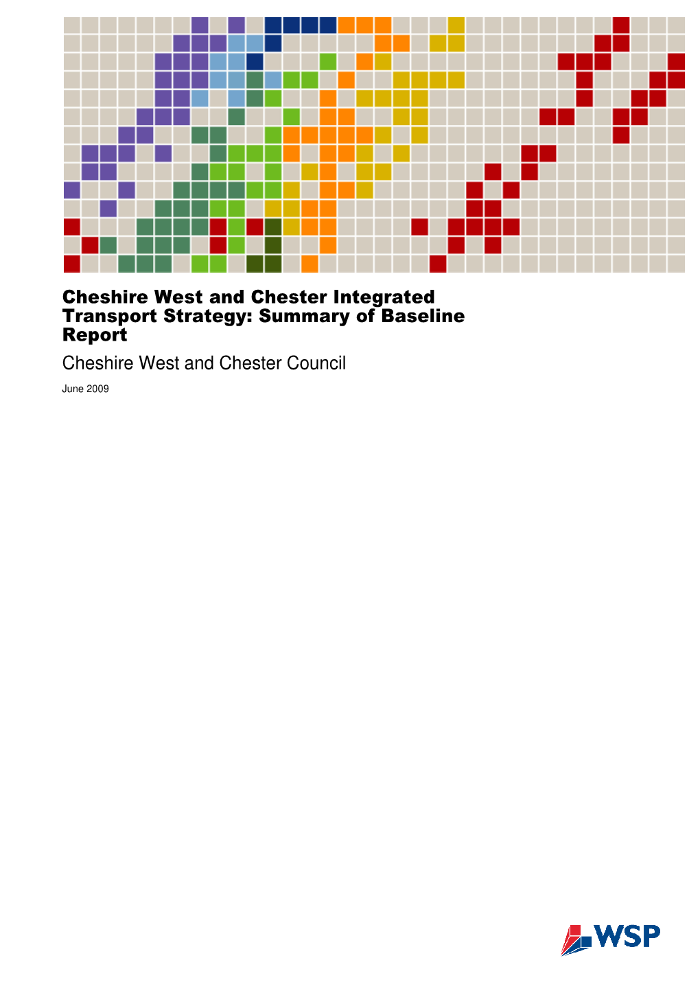 Integrated Transport Strategy: Sum M Ary Ofbaseline Report Cheshire West and Chester Council June 2009 QM