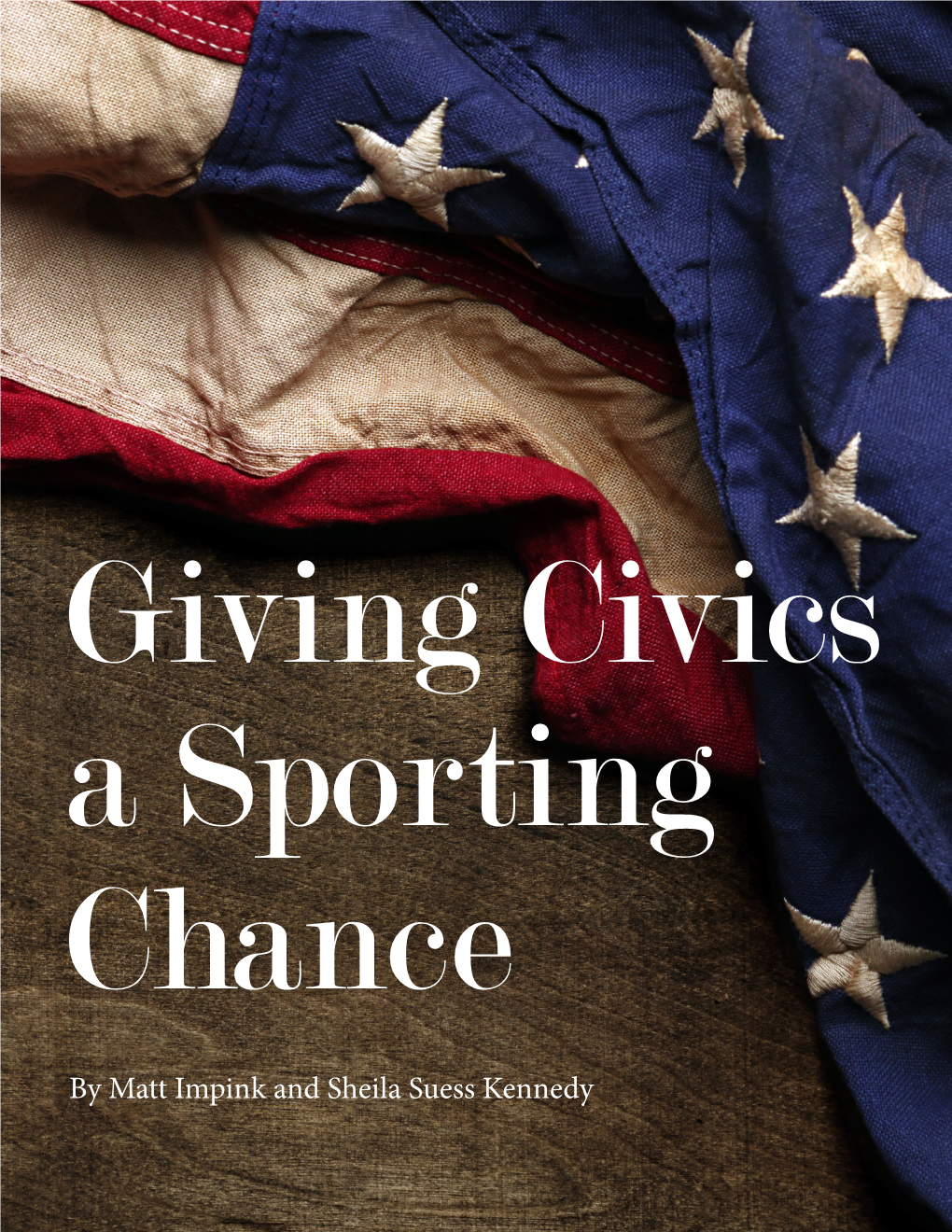 By Matt Impink and Sheila Suess Kennedy Chapter One: the Questions and Why They Matter