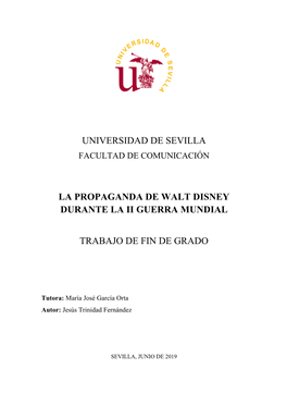 Universidad De Sevilla La Propaganda De Walt Disney Durante La Ii Guerra Mundial Trabajo De Fin De Grado