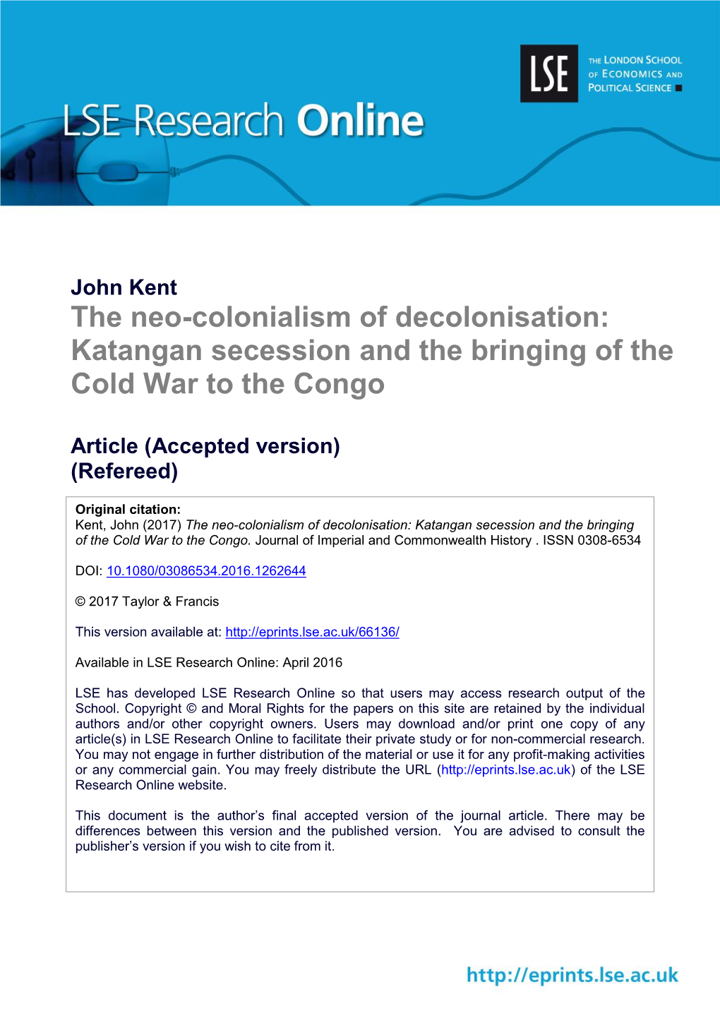 The Neo-Colonialism of Decolonisation: Katangan Secession and the Bringing of the Cold War to the Congo