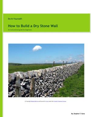 How to Build a Dry Stone Wall an Instructional Guide for Beginners