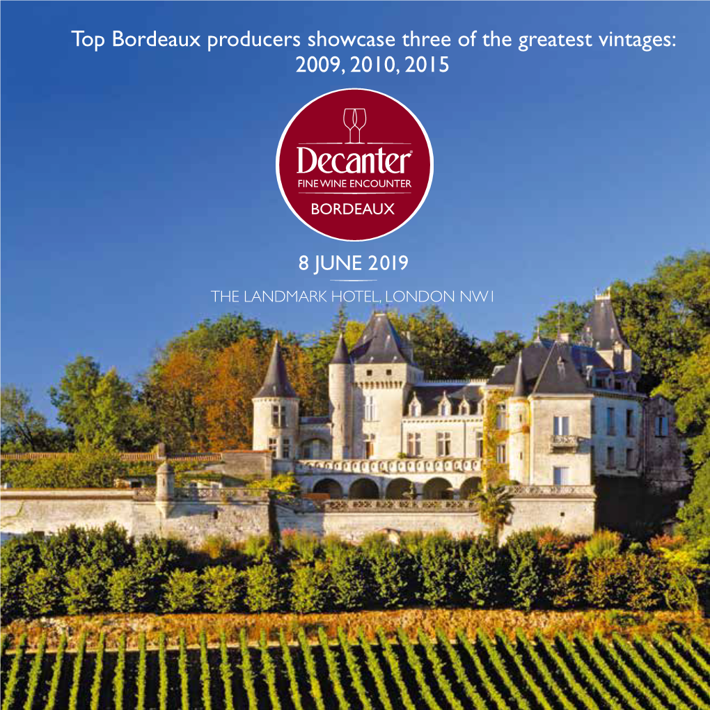 Top Bordeaux Producers Showcase Three of the Greatest Vintages: 2009, 2010, 2015