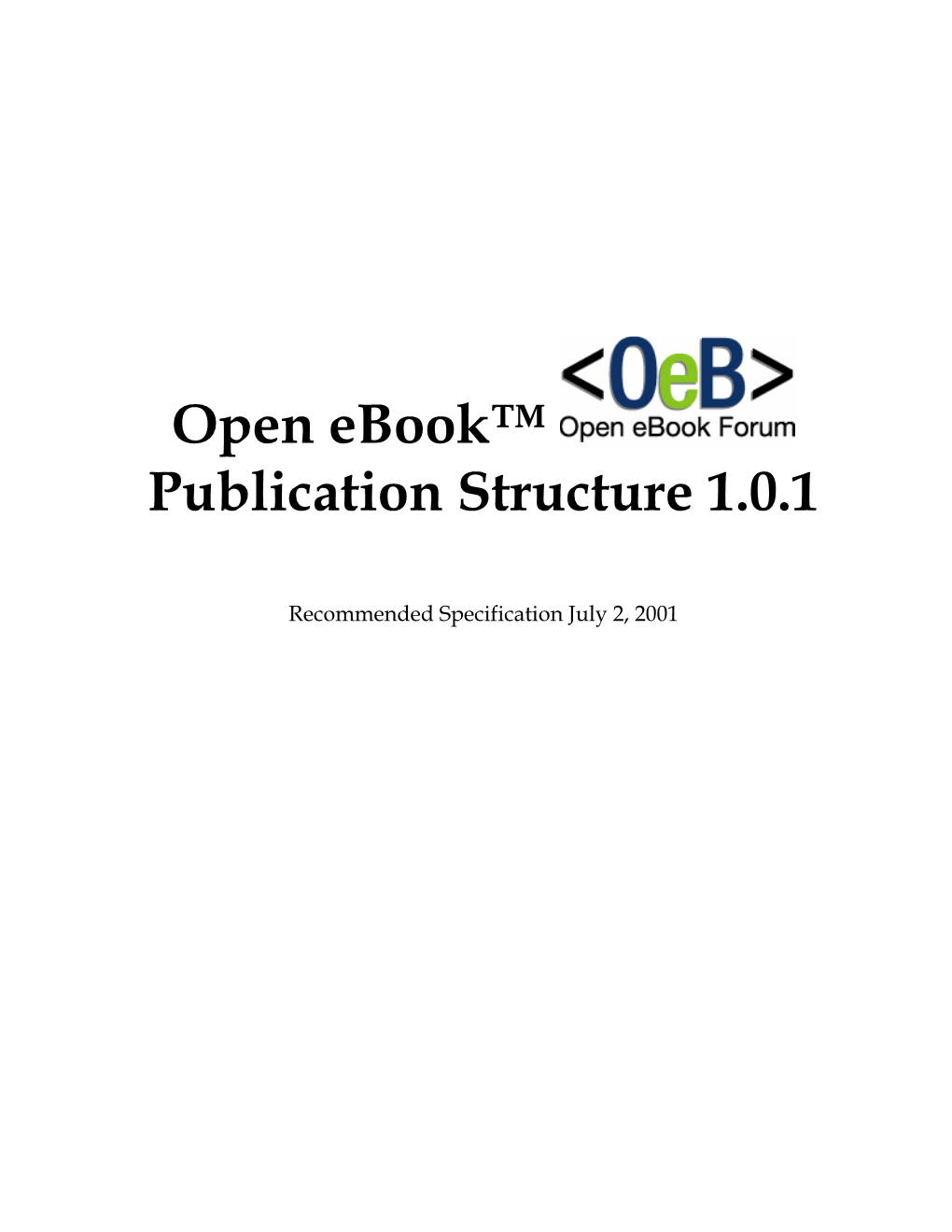 Open Ebook Publication Structure 1.0.1 Recommended Specification July 2, 2001 Ii