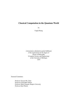 Classical Computation in the Quantum World