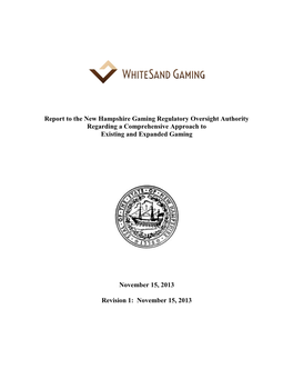 Report to the New Hampshire Gaming Regulatory Oversight Authority Regarding a Comprehensive Approach to Existing and Expanded Gaming