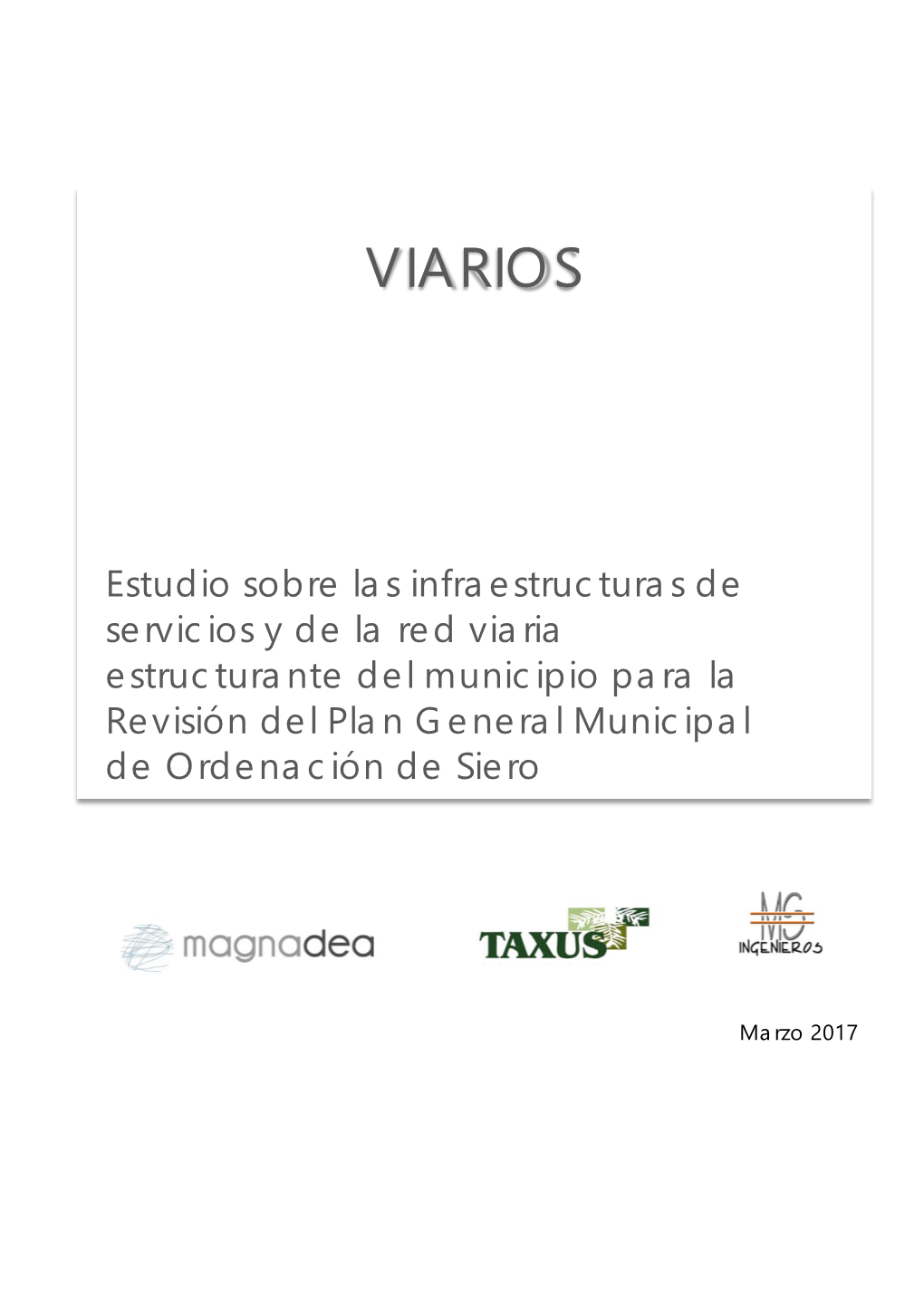 Estudio Sobre Las Infraestructuras De Servicios Y De La Red Viaria Estructurante Del Municipio Para La Revisión Del Plan General Municipal De Ordenación De Siero