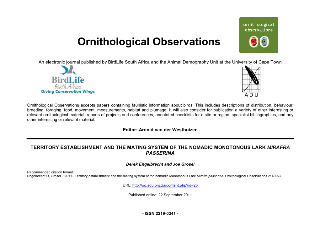 Engelbrecht D, Grosel J 2011. Territory Establishment and the Mating System of the Nomadic Monotonous Lark Mirafra Passerina