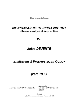 MONOGRAPHIE De BICHANCOURT Par Jules DEJENTE Instituteur À