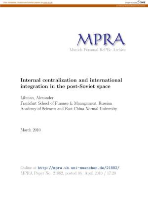 Internal Centralization and International Integration in the Post-Soviet Space