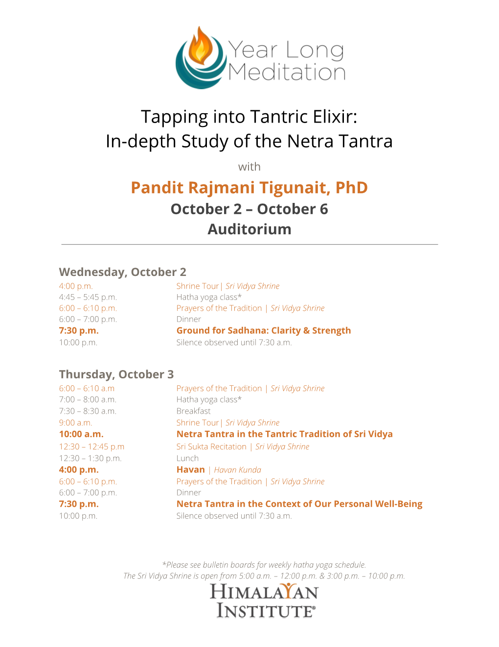 Tapping Into Tantric Elixir: In-Depth Study of the Netra Tantra with Pandit Rajmani Tigunait, Phd October 2 – October 6 Auditorium